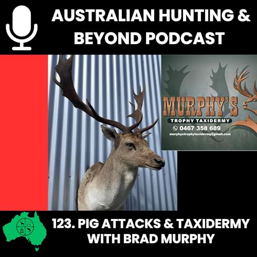 123. Pig attack and Taxidermy with Brad Murphy