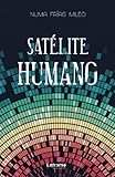 Satélite humano: 1 (Novela)