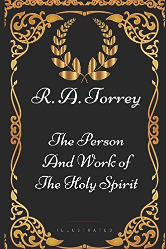 The Person and Work of The Holy Spirit: By Reub... 1521914974 Book Cover