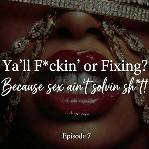|Ya'll F*ckin' or Fixing? &hellip; Because sex ain't solvin sh*t!|