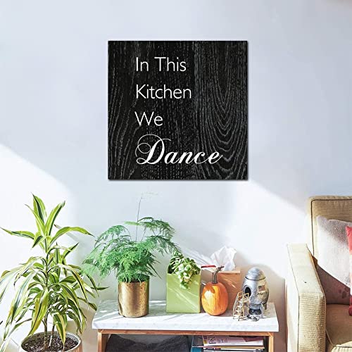 Tollyee Wooden Wall Signs With Saying In This Kitchen We Dance Decorative Wood Signs Plaques Positive Word Quote Wood Sign For Home Cabin Front Door Outdoor Decoration 16X16In #TOP4