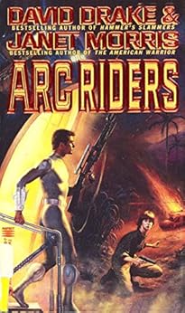 Arc Riders by [David Drake, Janet Morris]