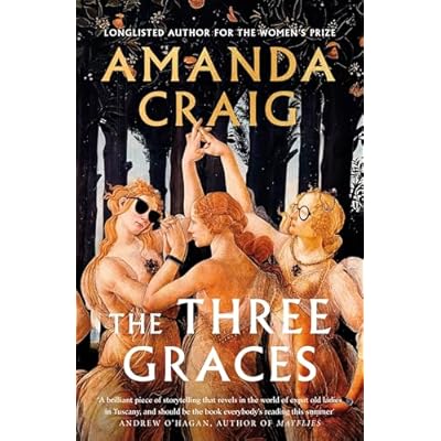 The Three Graces: 'The book everybody should be reading this summer' Andrew O'Hagan