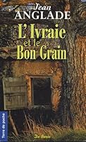 L'Ivraie et le Bon Grain 2844942539 Book Cover