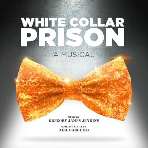 White Collar Prison: A Musical cover art