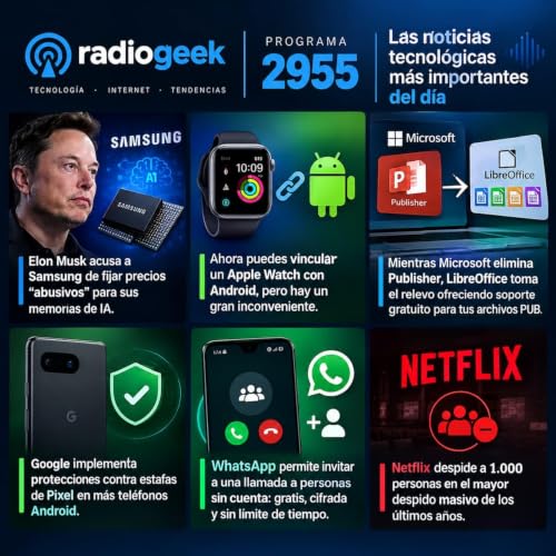 Radiogeek 2955: Musk acusa a Samsung, WhatsApp gratis y Netflix