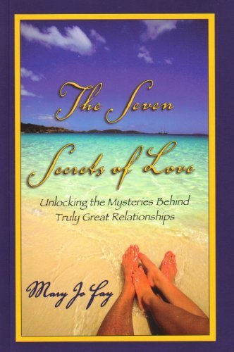 The Seven Secrets of Love: Unlocking the Mysteries Behind Truly