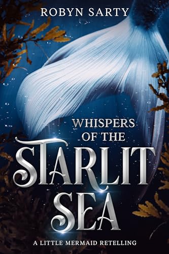 Whispers of the Starlight Sea: A Little Mermaid Retelling (Avalore Chronicles Book 1)