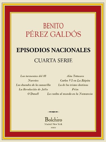 Episodios Nacionales- Cuarta serie completa [Annotated] (Spanish Edition)