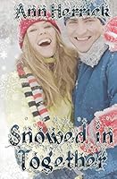 Snowed In Together 1484043898 Book Cover
