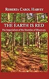 The Earth Is Red: The Imperialism of the Doctrine of Discovery