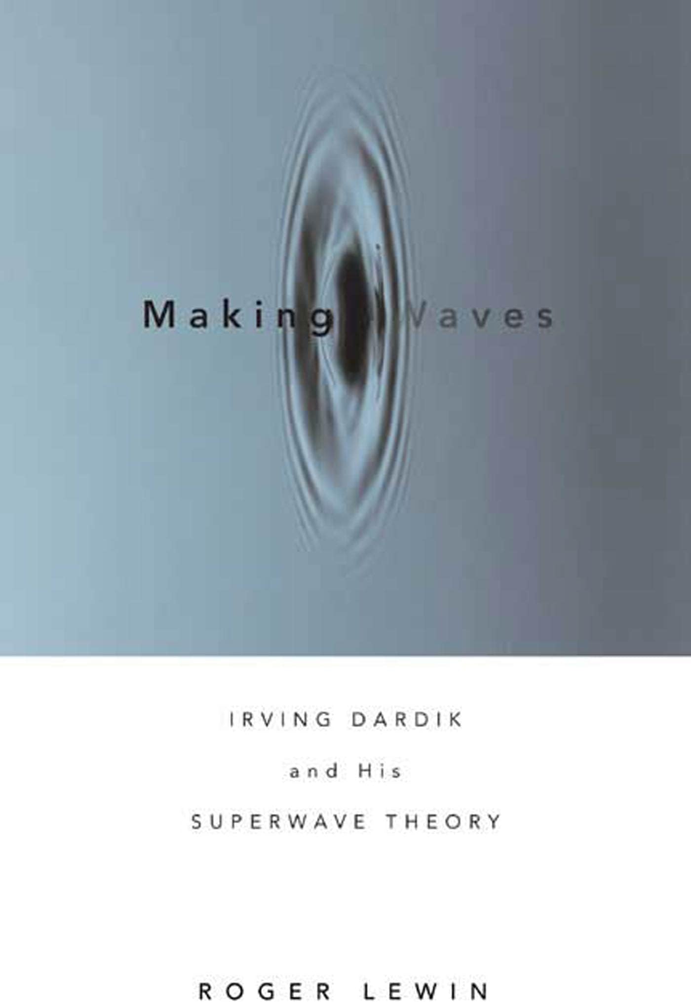 Making Waves: Irving Dardik and His Superwave Principle