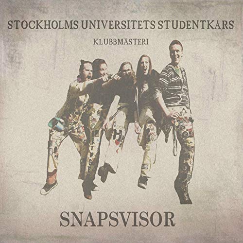 Snapsvisor Snapsvisor by Stockholms Universitets Studentkårs Klubbmästeri on ...