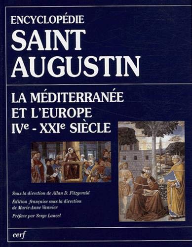  Encyclopédie Saint Augustin. La Méditerranée et l'Europe IVe-XXIe siècle Livre eBook France