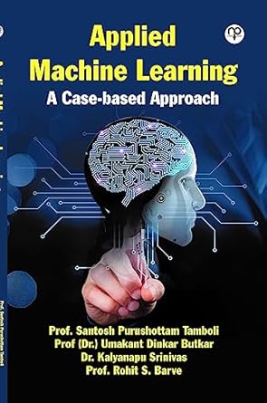Buy Applied Machine Learning: A Case-based Approach Book Online at Low ...