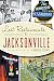 Lost Restaurants of Jacksonville (American Palate)