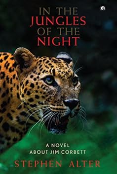 Hardcover In the Jungles of the Night: A Novel About Jim Corbett Book