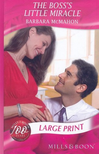 The Boss's Little Miracle (By: Barbara McMahon)