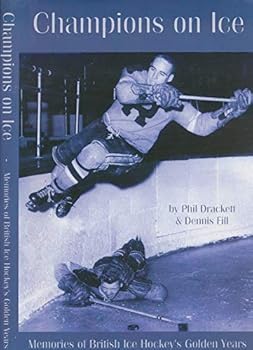 Hardcover Champions on ice: memories of British ice hockey's golden years Book