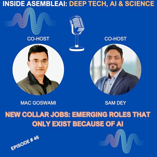 EP 46: New Collar Jobs: Emerging Roles That Only Exist Because of AI