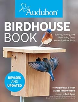 Books,Crafts, Hobbies & Home,Home Improvement & Design Audubon Birdhouse Book, Revised and Updated: Building, Placing, and Maintaining Great Homes for Great Birds Margaret A. Barker,Elissa Ruth Wolfson,National Audubon Society