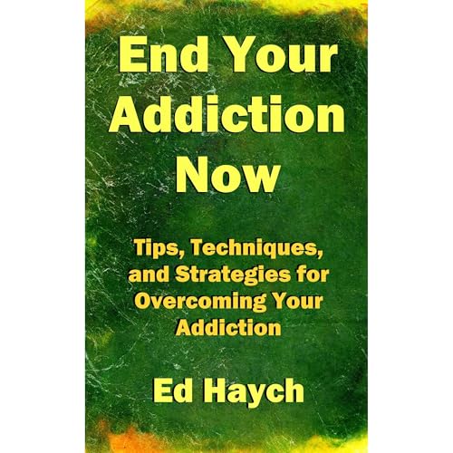 End Your Addiction Now by Ed Haych episode artwork