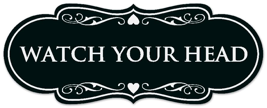 Signs ByLITA Designer Watch Your Head Sign - Easy Installation | Durable Material (Black) - Small