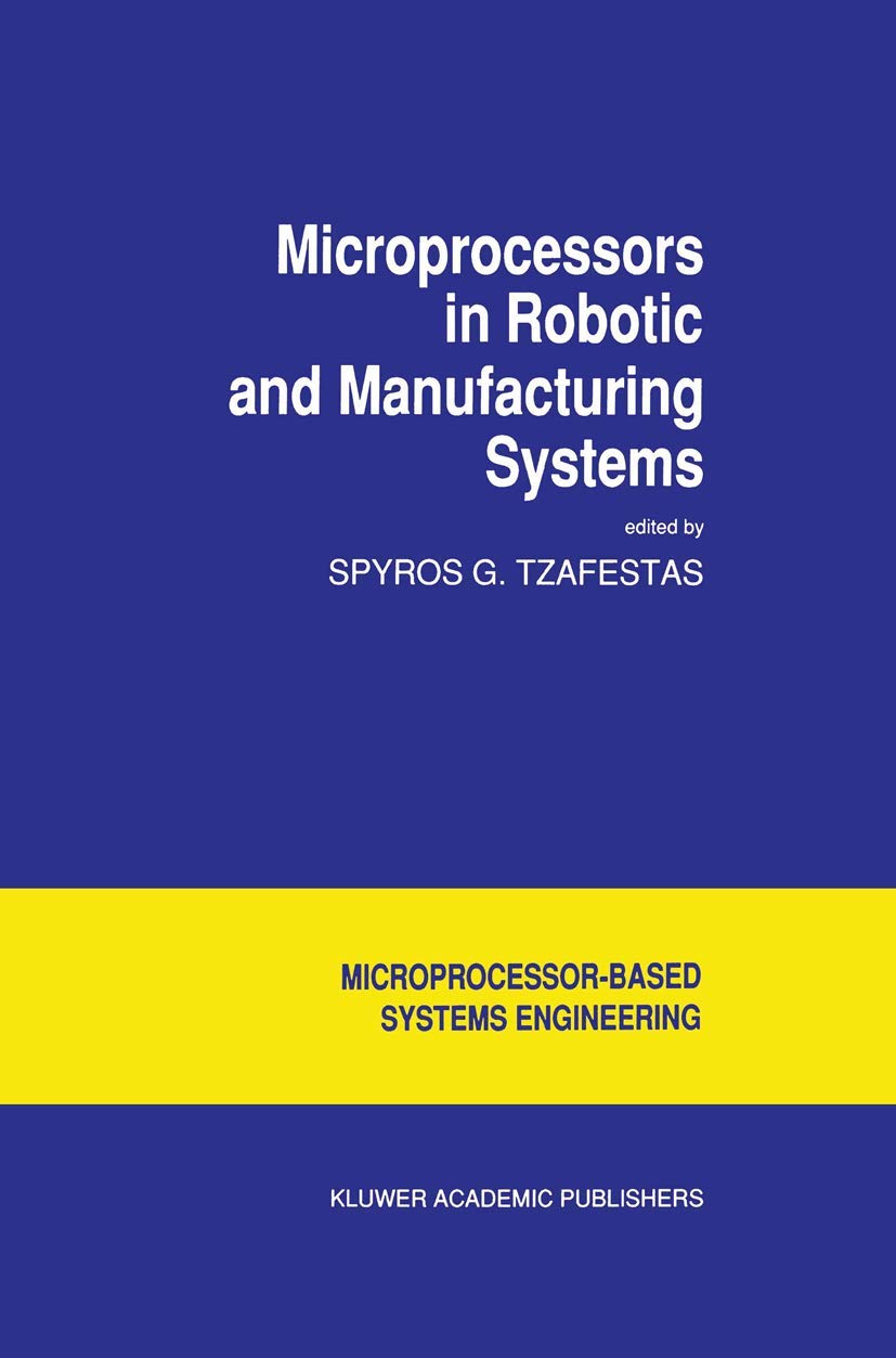 Microprocessors in Robotic and Manufacturing Systems: 6