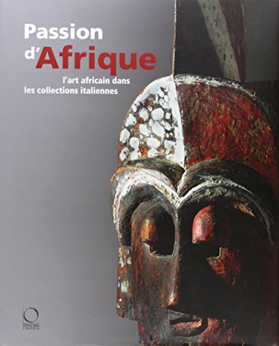Télécharger Passion d'Afrique : L'art africain dans les collections italiennes (1Cédérom) Gratuit