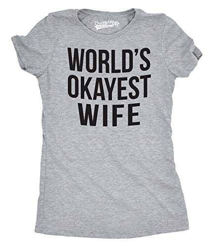 Womens Worlds Okayest Wife Tshirt Funny Married Anniversary Tee for Ladies Funny Womens Tee for Sarcastic Friends to Propose Light Grey L