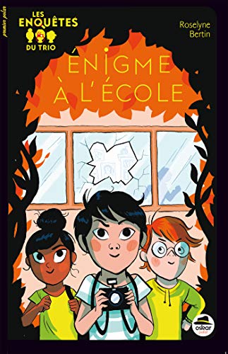 Enigme à l'école : Les enquêtes du trio Enigme à l'école : Les enquêtes du trio