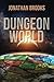 Dungeon World: A Dungeon Core Experience