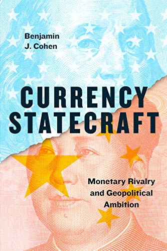 Currency Statecraft: Monetary Rivalry and Geopolitical Ambition (English Edition) - eBooks em Inglês na Amazon.com.br