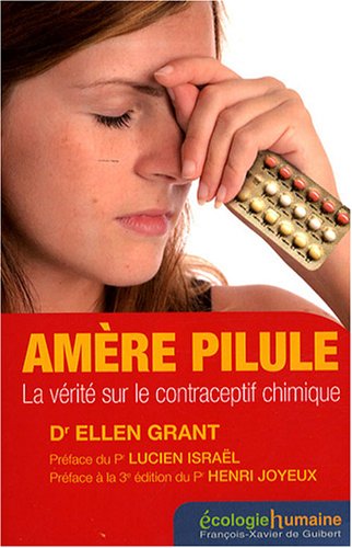Télécharger Amère pilule: La vérité sur le contraceptif chimique Gratuit