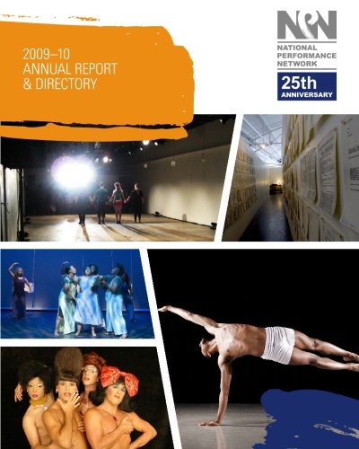 National Performance Network 2009-10 Annual Report & Directory: National Performance Network ...