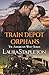 Train Depot Orphans: An Orphan Train Story (American West Series)