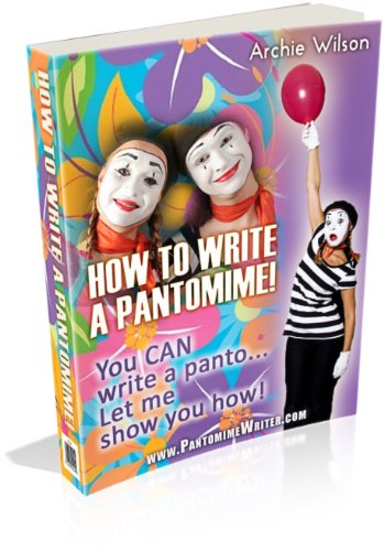 How to write a Pantomime eBook : Wilson, Archie: Amazon.co.uk: Kindle Store