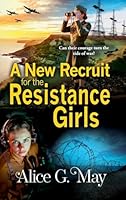 A New Recruit for the Resistance Girls 1837035113 Book Cover