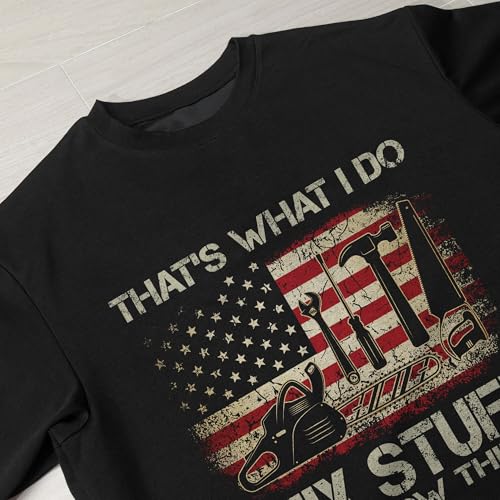 I Fix Stuff and Know Things Tshirt for Men, Men Stuff, That's What I Do I Fix Stuff and I Know Things4