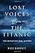 Lost Voices from the Titanic: The Definitive Oral History
