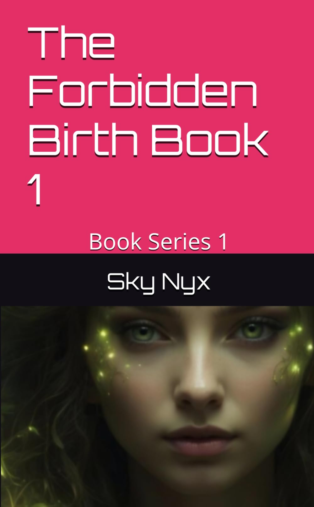 The Forbidden Birth Book 1: Book Series 1