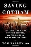 Saving Gotham: A Billionaire Mayor, Activist Doctors, and the Fight for Eight Million Lives