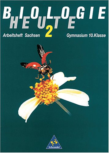 Biologie heute, Arbeitshefte Gymnasium Sachsen, 10. Klasse