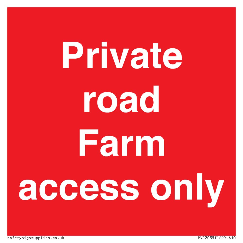 Private road Farm access only Sign - 100x100mm - S10, Red/White
