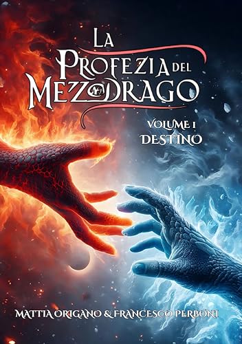 La Profezia del Mezzo-Drago: Destino