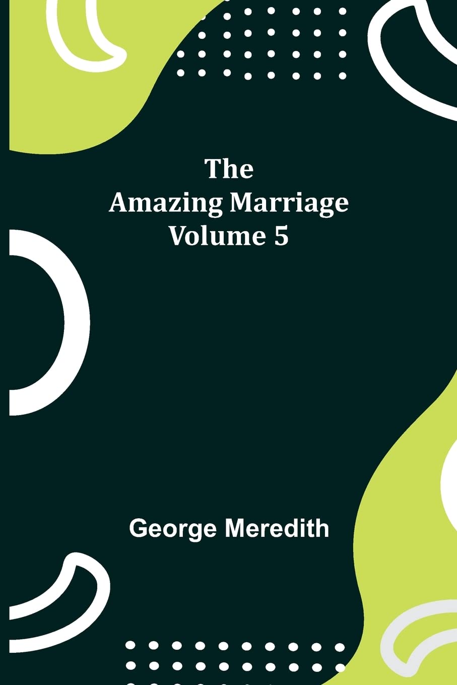 The Amazing Marriage - Volume 5