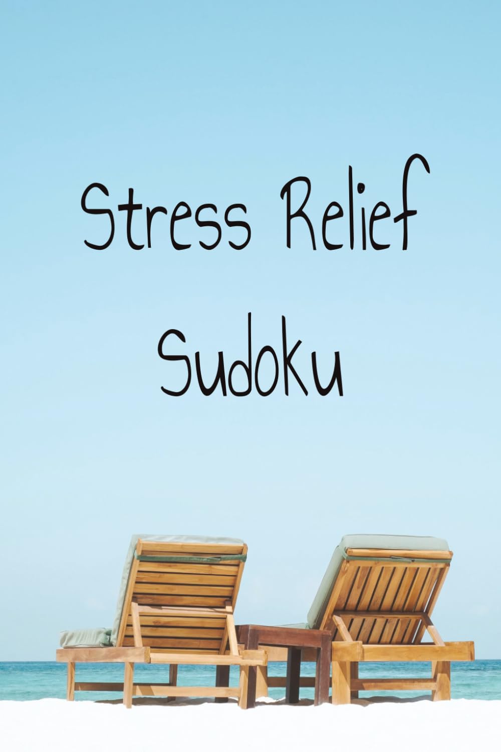 Stress Relief Sudoku Puzzle Book: Sudoku Puzzles for Stress Relief | Soothe Your Mind | 6x9 Inches, 120 Pages | 60 Puzzles | Solutions Included