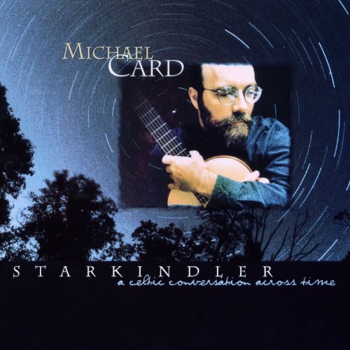 Starkindler by Michael Card on Amazon Music Amazon.co.uk