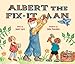 Albert the Fix-It Man