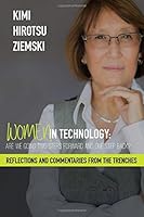 Women in Technology: Are We Taking Two Steps Forward and One Step Back? 1940441161 Book Cover